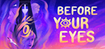 Before Your Eyes * STEAM РОССИЯАВТОДОСТАВКА