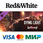 Dying Light - Hellraid DLC * STEAMАВТОДОСТАВКА