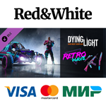 Dying Light - Retrowave Bundle DLC * STEAM RU