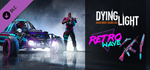 Dying Light - Retrowave Bundle DLC * STEAM RU