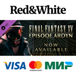 FINAL FANTASY XV EPISODE ARDYN DLC * STEAM RU