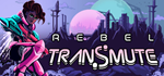 Rebel Transmute * STEAM РОССИЯАВТОДОСТАВКА