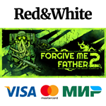 Forgive Me Father 2 * STEAM РОССИЯАВТОДОСТАВКА