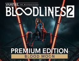 Vampire: The Masquerade® - Bloodlines™ 2: Blood Moon Ed