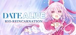 DATE A LIVE: Rio Reincarnation | Steam Gift Россия