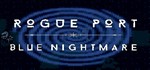 Rogue Port - Blue Nightmare | Steam Gift Россия