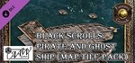 Fantasy Grounds - Black Scrolls Pirate and Ghost Ship (