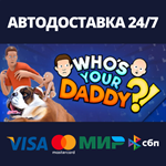 Who's Your Daddy | Steam Gift Россия