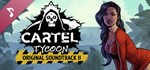 Cartel Tycoon Soundtrack 2АВТОДОСТАВКА Steam Россия