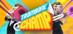 Trombone ChampАВТОДОСТАВКА Steam Россия