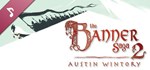 The Banner Saga 2 - Soundtrack DLCАВТОДОСТАВКА Steam