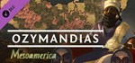 Ozymandias - Mesoamerica DLCАВТОДОСТАВКА Steam Россия