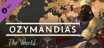Ozymandias - World DLCАВТОДОСТАВКА Steam Россия