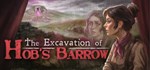 The Excavation of Hob's BarrowАВТОДОСТАВКА Steam
