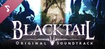 BLACKTAIL Soundtrack DLCАВТОДОСТАВКА Steam Россия