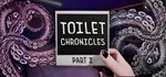 Toilet ChroniclesАВТОДОСТАВКА Steam Россия