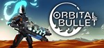 Orbital BulletАВТОДОСТАВКА Steam Россия
