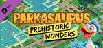 Parkasaurus - Prehistoric Wonders DLCSteam RU