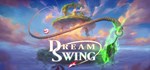 Dream SwingАВТОДОСТАВКА Steam Россия