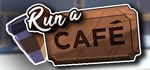 Run a CaféАВТОДОСТАВКА Steam Россия