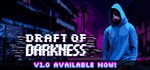 Draft of DarknessАВТОДОСТАВКА Steam Россия