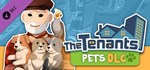 The Tenants - Pets DLCАВТОДОСТАВКА Steam Россия