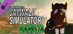 Street Stallion: The Jaywalk Simulator - Barrista DLC