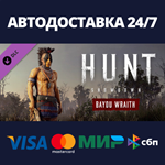 Hunt: Showdown - Bayou Wraith DLCАВТОДОСТАВКА Steam