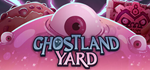 Ghostland YardАВТОДОСТАВКА Steam Россия