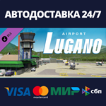 X-Plane 11 - Add-on: Aerosoft - Airport Lugano DLC