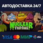 Nuclear ThroneАВТОДОСТАВКА Steam Россия