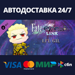 Fate/EXTELLA LINK - Li'l Gil DLCАВТОДОСТАВКА Steam