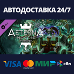 Aeterna Noctis: Virtuoso DLCАВТОДОСТАВКА Steam Россия