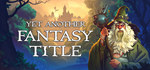 Yet Another Fantasy Title (YAFT)Steam RU/BY/KZ/UA