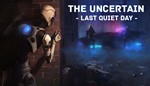 The Uncertain: Last Quiet Day STEAM KEY | GLOBAL