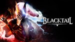 BLACKTAIL STEAM КЛЮЧ РФ+МИР