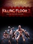 Killing Floor 2 Deluxe0%ГАРАНТИЯ