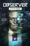 Observer: System Redux XBOX ONE SERIES X|S PC КЛЮЧ