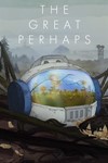 The Great Perhaps XBOX ONE X|S КЛЮЧ