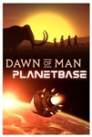 Dawn of Man + Planetbase Xbox КЛЮЧ (X|S ONE)