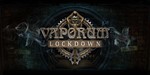 Vaporum: Lockdown XBOX ONE X|S КЛЮЧ