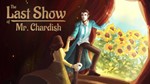 The Last Show of Mr. Chardish XBOX ONE X|S КЛЮЧ