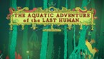 The Aquatic Adventure of the Last Human XBOX КЛЮЧ