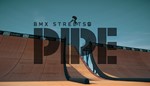 PIPE by BMX Streets Windows 10 ПК КЛЮЧ