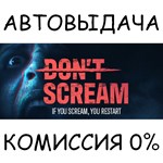 DON'T SCREAMSTEAM GIFT AUTORU/УКР/КЗ/СНГ