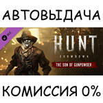 Hunt: Showdown - The Son of GunpowderSTEAM GIFT AUTO