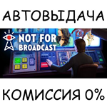 Not For Broadcast Complete EditionSTEAM GIFT AUTO