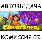 BloomtownSTEAM GIFT AUTORU/УКР/КЗ/СНГ