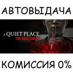 A Quiet Place: The Road AheadSTEAM GIFT AUTORU/ДР