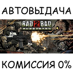 Bad 2 Bad: ApocalypseSTEAM GIFT AUTORU/УКР/КЗ/СНГ